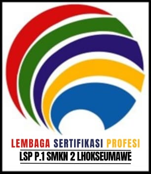 Lembaga Sertifikasi Profesi SMK Negeri 2 Lhokseumawe